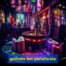 golfinho bet plataforma